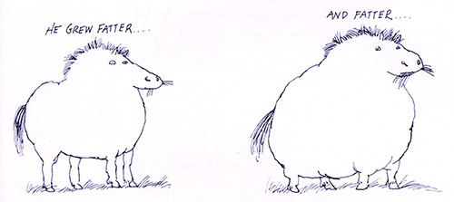 He grew fatter... and fatter...