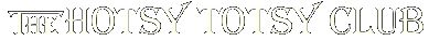 The Hotsy Totsy Club