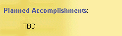 Planned Accomplishments: TBD